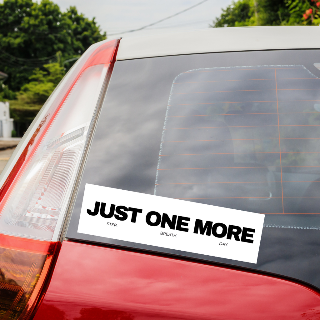 JUST ONE MORE BUMPER STICKER